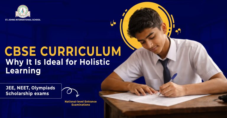 CBSE Curriculum: Why It Is Ideal for Holistic Learning